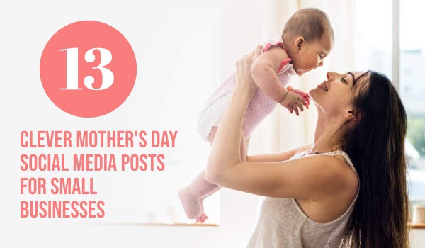 Social Media Posts for Mother's Day